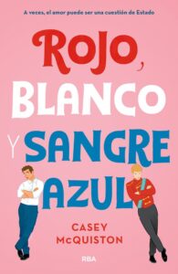 Portada ROJO, BLANCO Y SANGRE AZUL -  CASEY MCQUINSTON - MOLINO
