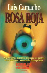 Portada ROSA ROJA - LUIS CAMACHO - PLANETA