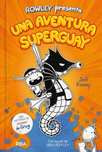 Portada ROWLEY PRESENTA 2 - UNA AVENTURA SUPERGUAY - KINNEY, JEFF - RBA