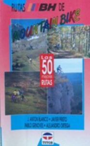 Portada RUTAS BH DE MOUNTAIN BIKE - J. ANTON BLANCO/JAVIER PRIETO/PABLO GENOVES/ALEJANDRO ORTEGA - TUTOR