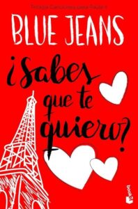 Portada ¿SABES QUE TE QUIERO? (TRILOGIA CANCIONES PARA PAU - BLUE JEANS - ESPASA CALPE