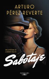 Portada SABOTAJE (SERIE FALCÓ) - ARTURO PÉREZ-REVERTE - ALFAGUARA