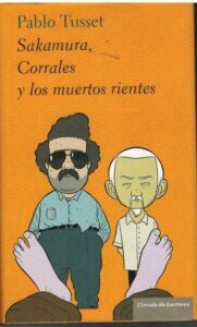 Portada SAKAMURA CORRALES Y LOS MUERTOS RIENTES - PABLO TUSSET - CIRCULO DE LECTORES