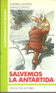 Portada SALVEMOS LA ANTARTIDA - ANDREU MARTIN, JUANJO SARTO - CIRCULO DE LECTORES