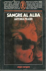 Portada SANGRE AL ALBA - ANTONIA FRASER - ARGOS VERGARA