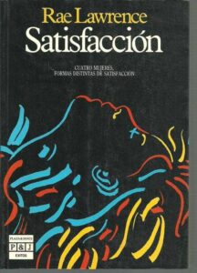 Portada SATISFACCION - RAE LAWRENCE - PLAZA Y JANES