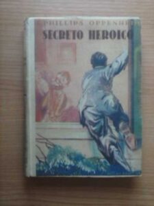 Portada SECRETO HEROICO - E PHILLIPS OPPENHEIM - CERVANTES