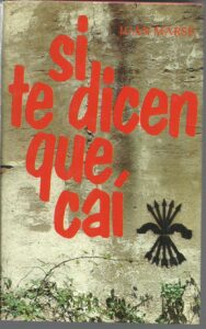 Portada SI TE DICEN QUE CAI - JUAN MARSE - MUNDO ACTUAL DE EDICIONES