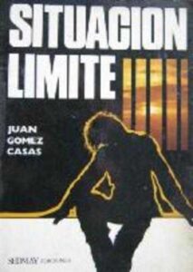 Portada SITUACION LIMITE - JUAN GOMEZ CASAS - SEDMAY