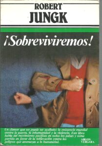 Portada SOBREVIVIREMOS - ROBERT JUNGK - ARGOS VERGARA