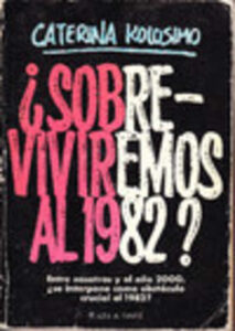 Portada ¿SOBREVIVIREMOS AL 1988? - CATERINA KOLOSIMO - PLAZA Y JANES