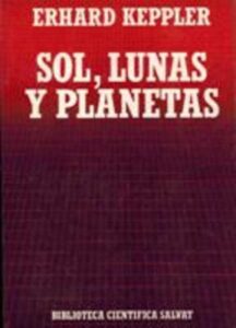 Portada SOL LUNAS Y PLANETAS - EDHARD KEPPLER - SALVAT