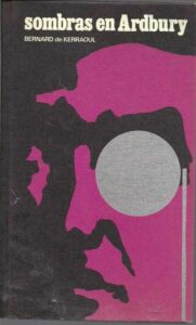Portada SOMBRAS EN ARDBURY - BERNARD DE KERRAOUL - CIRCULO DE LECTORES
