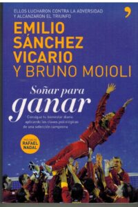 Portada SOÑAR PARA GANAR - EMILIO SANCHEZ VICARIO / BRUNO MOIOL - TEMAS DE HOY