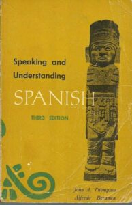 Portada SPEAKING AND UNDERSTANDING SPANISH - JOHN A THOMPSON, ALFREDO BERUMEN - HOLT RINEHART WINSTON