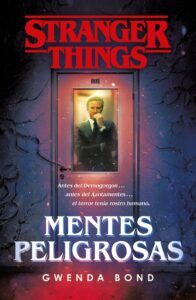 Portada STRANGER THINGS: MENTES PELIGROSAS - BOND, GWENDA - CIRCULO DE LECTORES