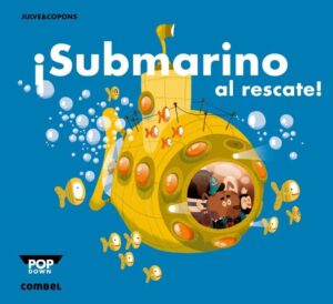 Portada ¡SUBMARINO AL RESCATE! - JAUME COPONS RAMON - COMBEL