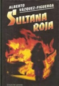 Portada SULTANA ROJA - ALBERTO VAZQUEZ FIGUEROA - CIRCULO DE LECTORES