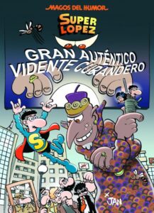Portada SUPERLÓPEZ. GRAN AUTÉNTICO VIDENTE CURANDERO (MAGOS DEL HUMOR 177) - JAN, - VERGARA