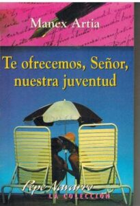 Portada TE OFRECEMOS SEÑOR NUESTRA JUVENTUD - MANEX ARTIA - PEPE NAVARRO
