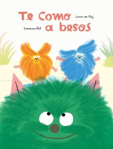Portada TE COMO A BESOS - GIL, CARMEN/FAY, LAURE DU (IL.) -