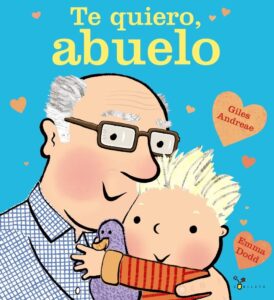 Portada TE QUIERO, ABUELO. CUBILETE. -  - BRUÑO