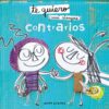 Portada TE QUIERO CASI SIEMPRE. CONTRARIOS -  ANNA LLENAS - TIMUS MAS