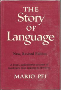 Portada THE STORY OF LANGUAGE - MARIO PEI - USA