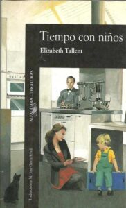 Portada TIEMPO CON NIÑOS - ELIZABETH TALLENT - ALFAGUARA