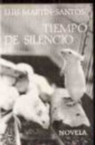 Portada TIEMPO DE SILENCIO - LUIS MARTIN SANTOS - SEIX BARRAL