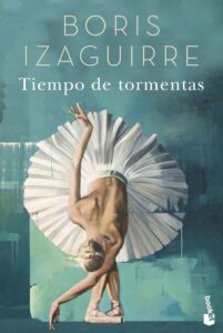 Portada TIEMPO DE TORMENTAS - BORIS IZAGUIRRE  - PLANETA