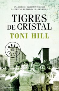 Portada TIGRES DE CRISTAL - TONI HILL - ALFAGUARA