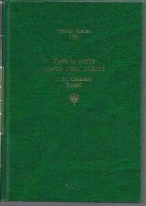 Portada TODA LA NOCHE OYERON PASAR PAJAROS - J. M. CABALLERO BONALD - PLANETA
