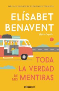 Portada TODA LA VERDAD DE MIS MENTIRAS - BENAVENT, ELISABET - ALFAGUARA