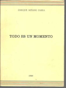 Portada TODO ES UN MOMENTO - ENRIQUE MIÑANO PARRA - LA TORRE