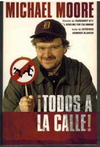 Portada ¡TODOS A LA CALLE! - MICHAEL MOORE - EDICIONES B