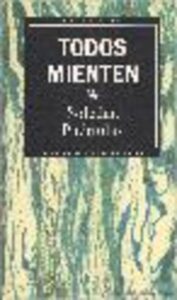 Portada TODOS MIENTEN - SOLEDAD PUERTOLAS - RBA