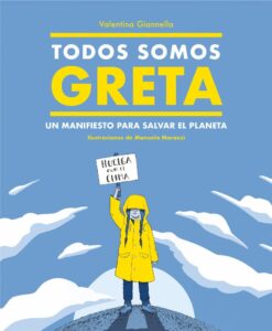 Portada TODOS SOMOS GRETA - UN MANIFIESTO PARA SALVAR EL P - GIANELLA, VALENTINA -