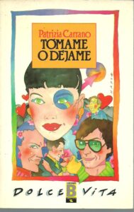Portada TOMAME O DEJAME - PATRIZIA CARRANO - EDICIONES B
