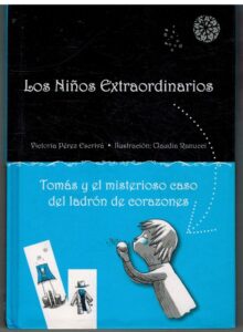 Portada TOMAS Y EL MISTERIOSO CASO DEL LADRON DE CORAZONES. LOS NIÑOS EXTRAORDINARIOS - VICTORIA PEREZ ESCRIVA / CLAUDIA RANUCCI - MACMILLAN