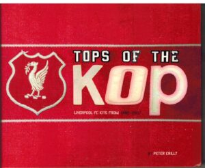 Portada TOPS OF THE KOP - PETER CRILLY - SPORT MEDIA