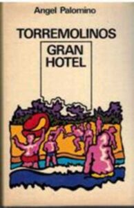 Portada TORREMOLINOS GRAN HOTEL - ANGEL PALOMINO - ALFAGUARA