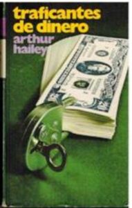 Portada TRAFICANTES DE DINERO - ARTHUR HAILEY - CIRCULO DE LECTORES