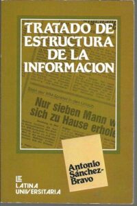 Portada TRATADO DE ESTRUCTURA DE LA INFORMACION - ANTONIO SANCHEZ BRAVO - LATINA UNIVERSITARIA