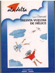 Portada TREINTA VUELTAS DE HELICE - LUIS COMPAIRE - EDELVIVES