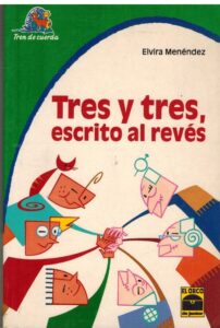 Portada TRES Y TRES ESCRITO AL REVES - ELVIRA MENENDEZ - EL ARCA