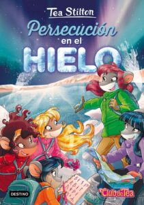 Portada TS 26. PERSECUCION EN EL HIELO - TEA STILTON - CIRCULO DE LECTORES