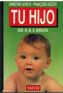 Portada TU HIJO DE 0 A 3 AÑOS - CHRISTINE SCHILTE / FRANÇOISE AUZOUY - SALVAT