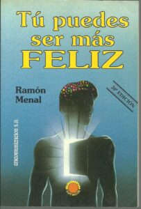 Portada TU PUEDES SER MAS FELIZ - RAMON MENAL - EDICOMUNICACION
