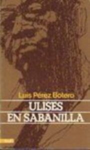 Portada ULISES EN SABANILLA Y OTROS CUENTOS - LUIS PEREZ BOTERO - MAGISTERIO